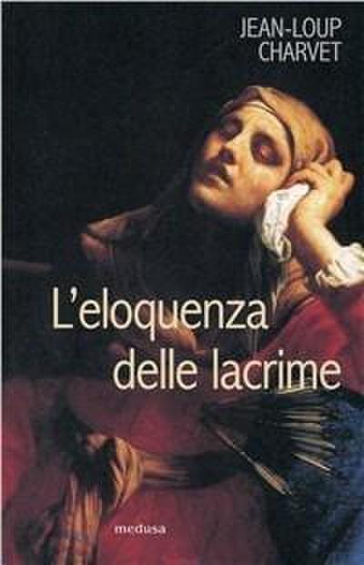 L’ eloquenza delle lacrime
