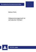 Wissensmanagement im schulischen Kontext