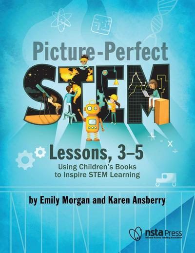 Picture-Perfect Stem Lessons, 3-5
