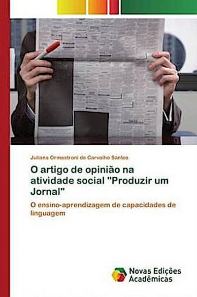 O artigo de opinião na atividade social "Produzir um Jornal"