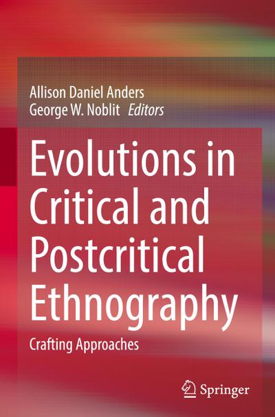 Evolutions in Critical and Postcritical Ethnography
