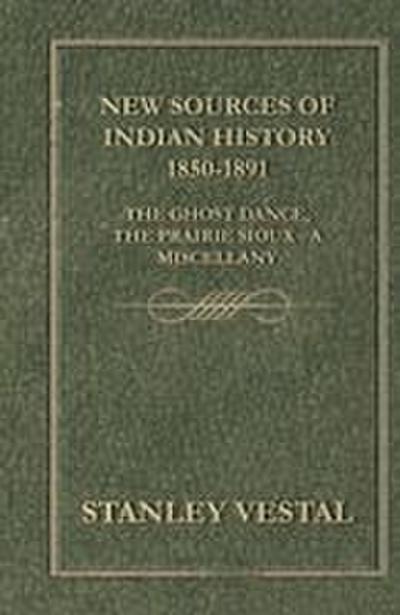 New Sources of Indian History 1850-1891