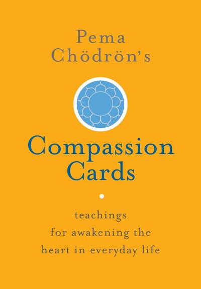 Pema Chdrn’s Compassion Cards