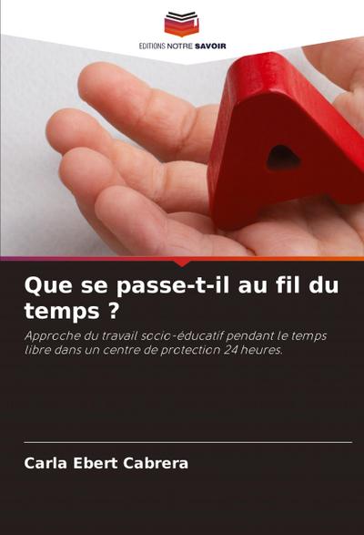 Que se passe-t-il au fil du temps ?