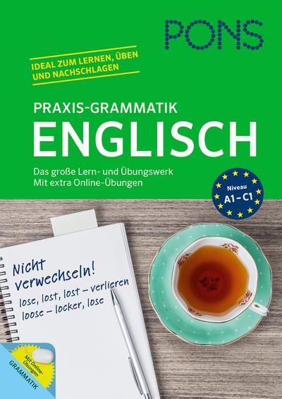 PONS Praxis-Grammatik Englisch: Das große Lern- und Übungswerk. Mit extra Online-Übungen.