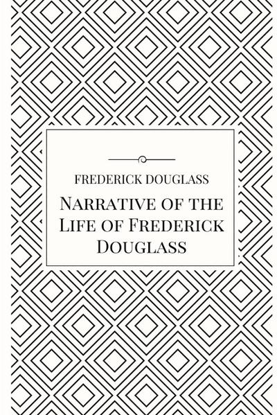 Narrative of the Life of Frederick Douglass