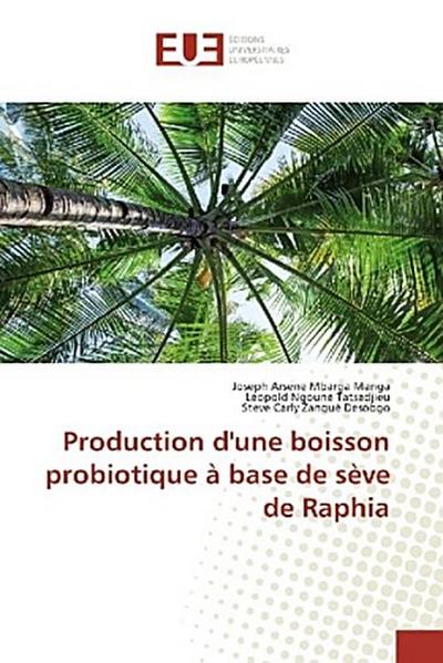 Production d’une boisson probiotique à base de sève de Raphia