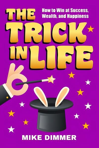 The Trick in Life