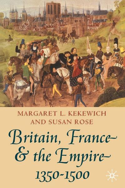 Britain, France and the Empire, 1350-1500