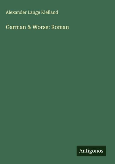 Garman & Worse: Roman