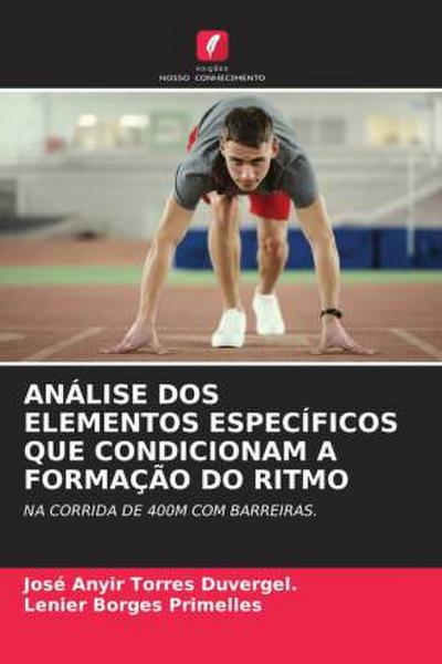 ANÁLISE DOS ELEMENTOS ESPECÍFICOS QUE CONDICIONAM A FORMAÇÃO DO RITMO