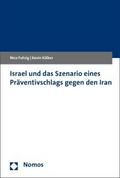 Israel und das Szenario eines Präventivschlags gegen den Iran