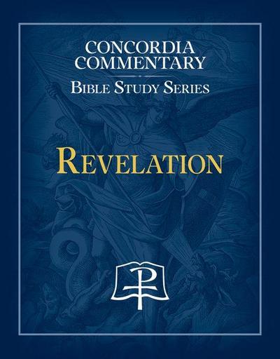 Revelation - Concordia Commentary Bible Study Series
