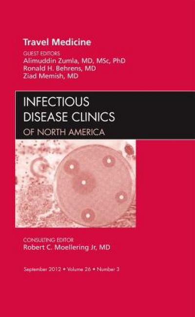 Travel Medicine, an Issue of Infectious Disease Clinics
