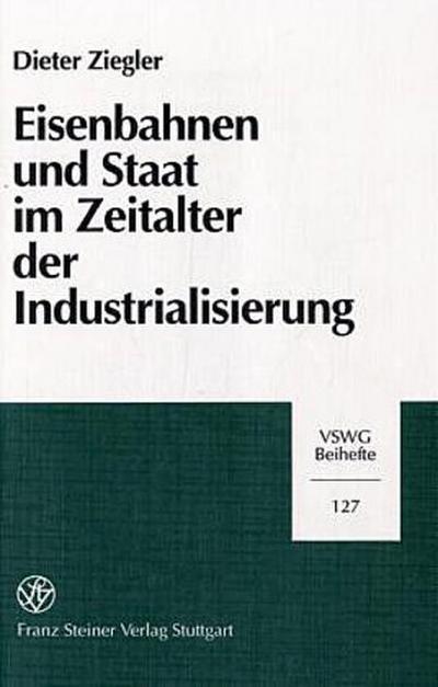 Eisenbahnen und Staat im Zeitalter der Industrialisierung, Die Eisenbahnpolitik der deutschen Staaten im Vergleich