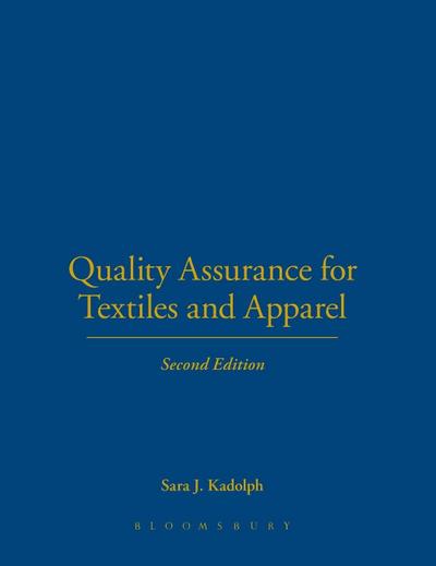 Quality Assurance for Textiles and Apparel 2nd Edition
