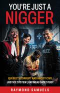 You’re Just A Nigger