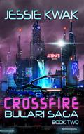 Crossfire (The Bulari Saga, #2)