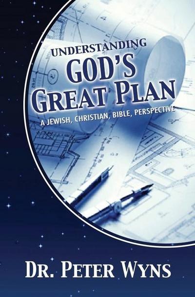Understanding God’s Great Plan
