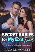 Secret Babies for My Ex’s Dad