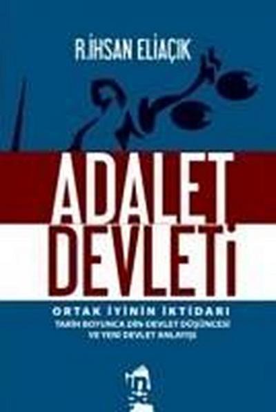 ihsan Eliacik, R: Adalet Devleti