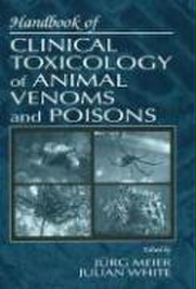 Handbook of Clinical Toxicology of Animal Venoms and Poisons