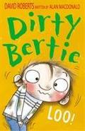 DIRTY BERTIE TOILET: 10 (Dirty Bertie, 10)