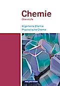 Chemie Oberstufe - Östliche Bundesländer und Berlin: Allgemeine Chemie, Physikalische Chemie: Schülerbuch - Teilband 1