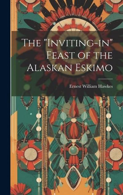 The "Inviting-in" Feast of the Alaskan Eskimo