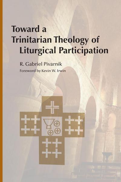 Toward a Trinitarian Theology of Liturgical Participation