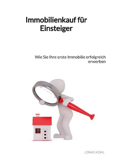 Immobilienkauf für Einsteiger