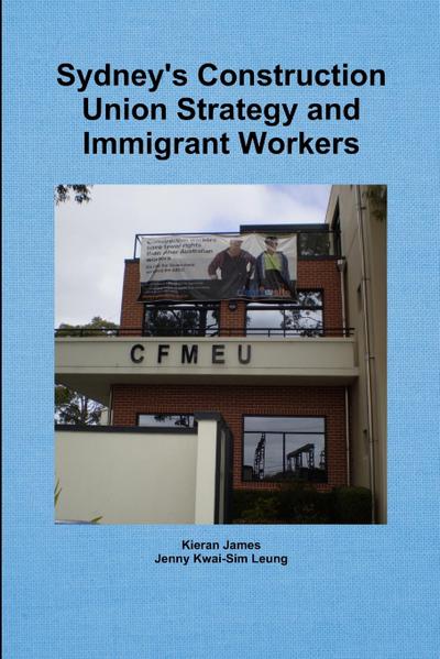 Sydney’s Construction Union Strategy and Immigrant Workers