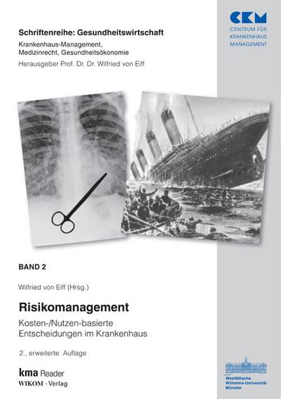 Band 2: Risikomanagement: Kosten-/Nutzen-basierte Entscheidungen im Krankenhaus (Gesundheitswirtschaft)