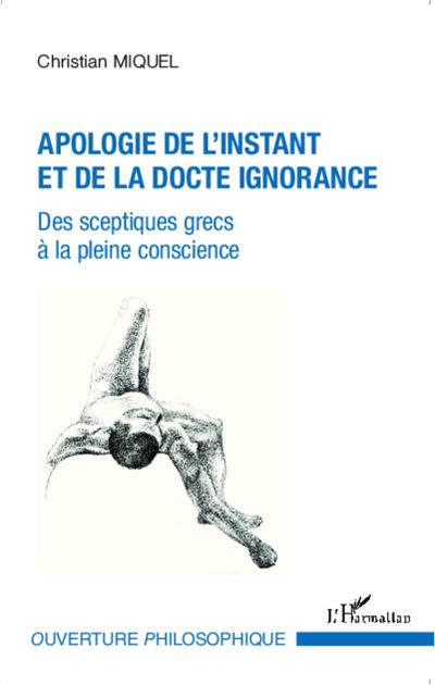 Apologie de l’instant et de la docte ignorance