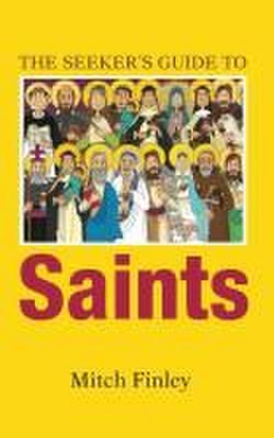 The Seeker’s Guide to Saints