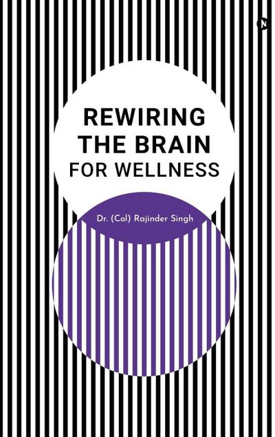 Rewiring the Brain for Wellness