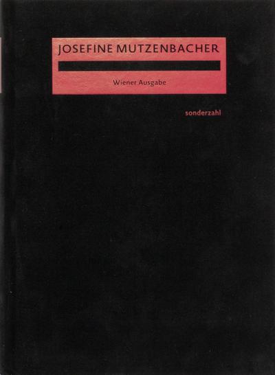 Josefine Mutzenbacher: Kritische Ausgabe nach dem Erstdruck mit Beiträgen von Oswald Wiener. Limitierte Vorzugsausgabe