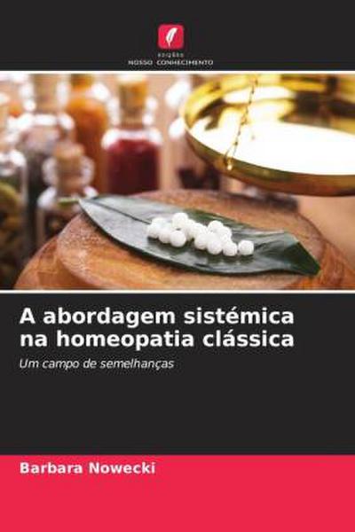 A abordagem sistémica na homeopatia clássica