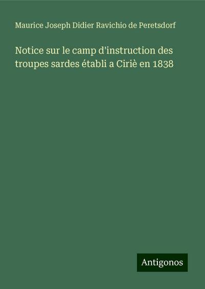 Notice sur le camp d’instruction des troupes sardes établi a Ciriè en 1838