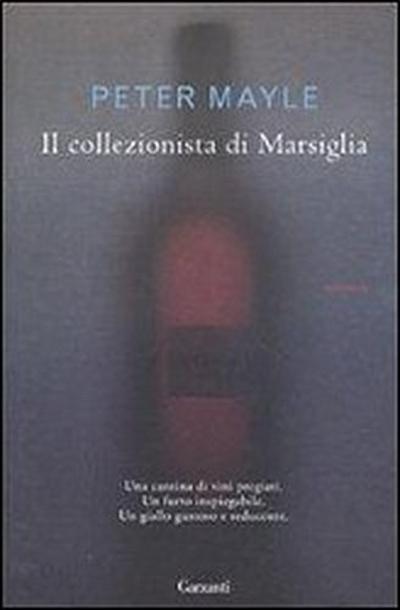 Mayle, P: Collezionista di Marsiglia