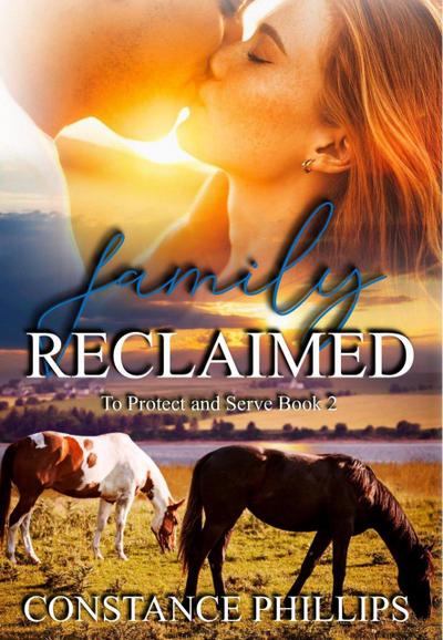 Family Reclaimed (To Protect and Serve, #2)