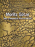 Das Cranach-Experiment