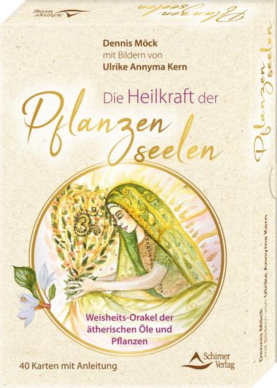 Die Heilkraft der Pflanzenseelen - Weisheits-Orakel der ätherischen Öle und Pflanzen