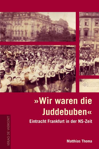 "Wir waren die Juddebube"