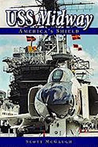 USS Midway: America’s Shield