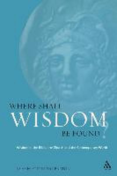 WHERE SHALL WISDOM BE FOUND
