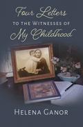 Four Letters to the Witnesses of My Childhood