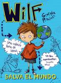 Wilf salva el mundo. Libro 1