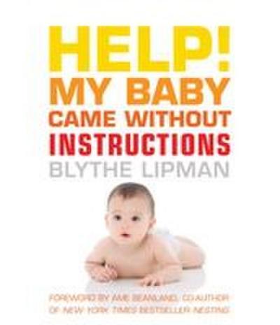 Help! My Baby Came Without Instructions