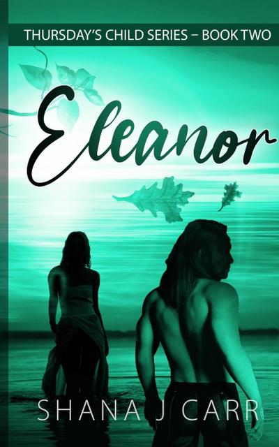 Thursday’s Child Series - Eleanor - Book Two